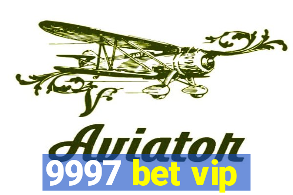 9997 bet vip